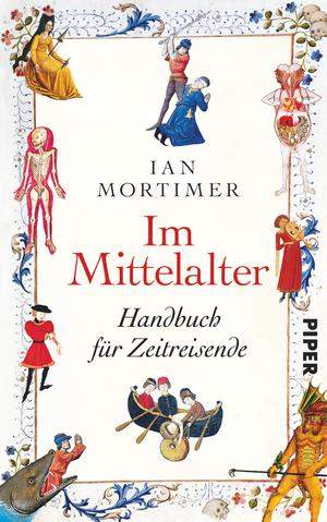 Ian Mortimer - Im Mittelalter